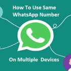 How To Use Same WhatsApp Number On Multiple Mobile Phones by Companion Mode